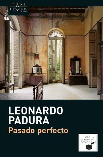 PASADO PERFECTO | LEONARDO PADURA