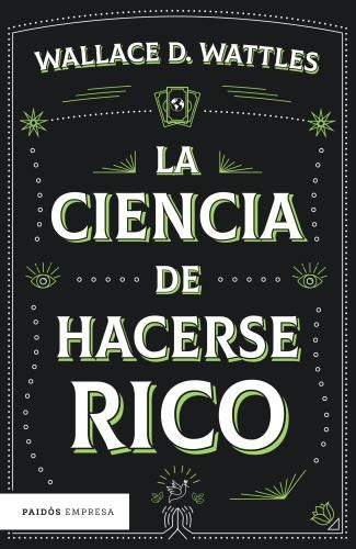 LA CIENCIA DE HACERSE RICO | WALLACE D. WATTLES