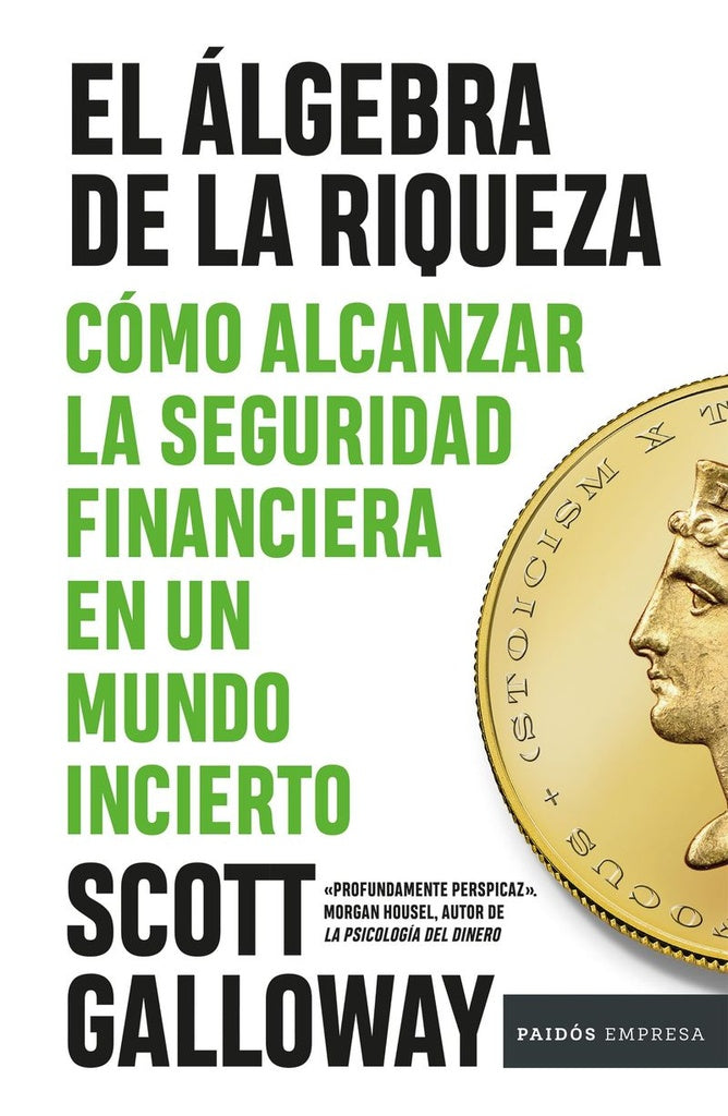 EL ÁLGEBRA DE LA RIQUEZA | SCOTT GALLOWAY