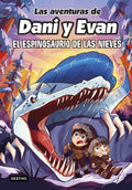 LAS AVENTURAS DE DANI Y EVAN 9 . EL ESPINOSAURIO DE LAS NIEVES | LAS AVENTURAS DE DANI Y EVAN