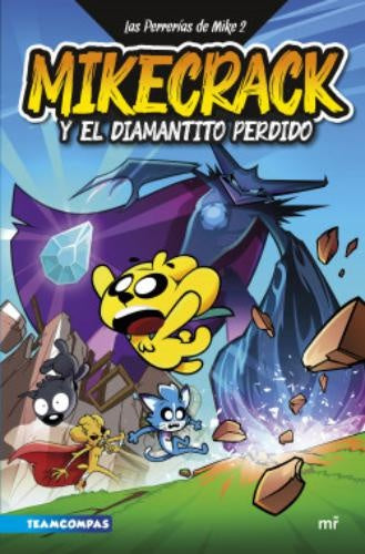 LAS PERRERÍAS DE MIKE 2. MIKECRACK Y EL DIAMANTITO PERDIDO | MIKECRACK