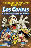 LOS COMPAS Y EL DESPERTAR DE LA MOMIA | VK, EL TROLLINO; TIMBA VK
