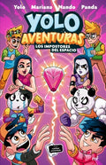 YOLO AVENTURAS. LOS IMPOSTORES DEL ESPACIO | YOLO AVENTURAS