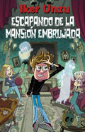 ESCAPANDO DE LA MANSION EMBRUJADA | IKER UNZU