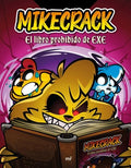 LIBRO PROHIBIDO DE EXE,EL MIKECRACK | MIKECRACK