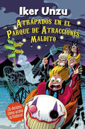 ATRAPADOS EN EL PARQUE DE ATRACCIONES MALDITO | IKER UNZU