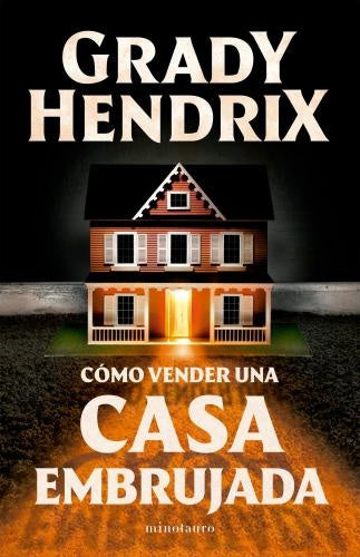 CÓMO VENDER UNA CASA EMBRUJADA | GRADY HENDRIX