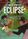 EL DÍA DESPUÉS DEL ECLIPSE | GABRIELA DAMIÁN MIRAVETE