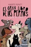 EL GRAN LIBRO DE LOS PERROS SEGÚN MI GATO | ALBERTO MONTT