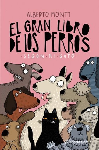 EL GRAN LIBRO DE LOS PERROS SEGÚN MI GATO | ALBERTO MONTT