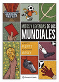 MITOS Y LEYENDAS DE LOS MUNDIALES | ALEJANDRO ALBERTO MONTT; VARSKY