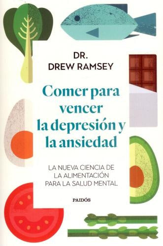COMER PARA VENCER LA DEPRESIÓN Y LA ANSIEDAD
