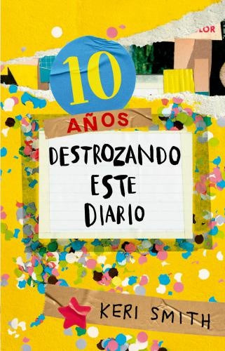 10 AÑOS DESTROZANDO ESTE DIARIO | KERI SMITH