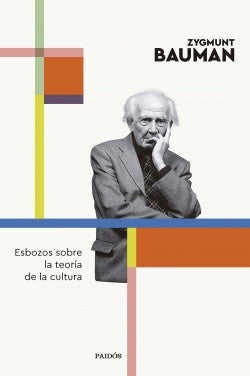 ESBOZOS SOBRE LA TEORÍA DE LA CULTURA | BAUMAN ZYGMUNT