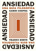 ANSIEDAD | SAMIR CHOPRA