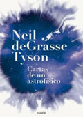 CARTAS DE UN ASTROFÍSICO | NEIL DEGRASSE TYSON