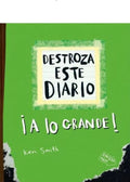 DESTROZA ESTE DIARIO LO GRANDE! VERDE FLUOR | KERI SMITH