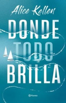 DONDE TODO BRILLA | ALICE KELLEN