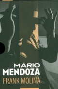 FRANK MOLINA | MARIO MENDOZA