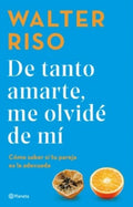 DE TANTO AMARTE, ME OLVIDÉ DE MÍ | WALTER RISO