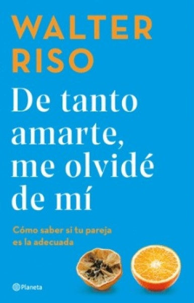 DE TANTO AMARTE, ME OLVIDÉ DE MÍ | WALTER RISO