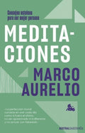 MEDITACIONES. CONSEJOS ESTOICOS PARA SER MEJOR PERSONA | MARCO AURELIO