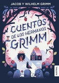 CUENTOS DE LOS HERMANOS GRIMM | GRIMM, JACOB; GRIMM, WILHELM