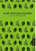LA VORÁGINE | JOSE EUSTASIO RIVERA