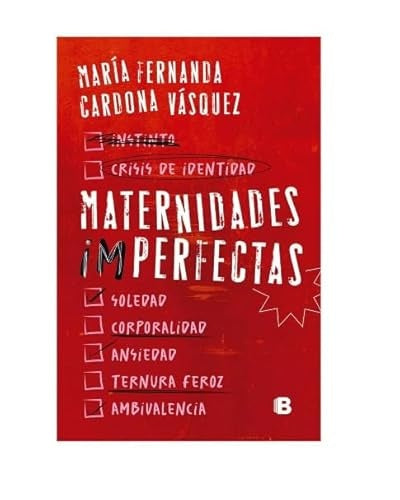 MATERNIDADES IMPERFECTAS | MARIA FERNANDA CARDONA VASQUEZ