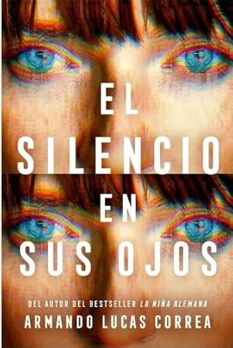 EL SILENCIO EN SUS OJOS | LUCAS CORREA ARMANDO