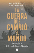La guerra que cambió el mundo | Miguel Ángel Santamarina