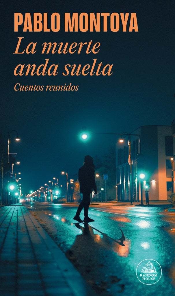 LA MUERTE ANDA SUELTA | PABLO MONTOYA