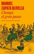 CHANGÓ, EL GRAN PUTAS | MANUEL ZAPATA OLIVELLA
