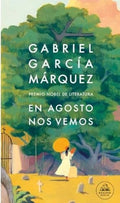 EN AGOSTO NOS VEMOS | GARCIA MARQUEZ GABRIEL