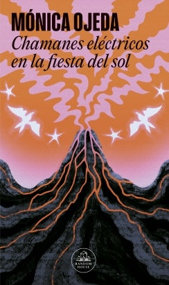 CHAMANES ELÉCTRICOS EN LA FIESTA DEL SOL | MONICA OJEDA