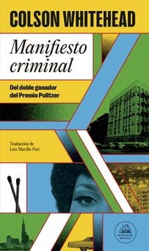 MANIFIESTO CRIMINAL | COLSON WHITEHEAD