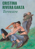 TERRESTRE | RIVERA GARZA CRISTINA