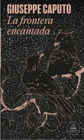 FRONTERA ENCANTADA LA | CAPUTO GIUSEPPE