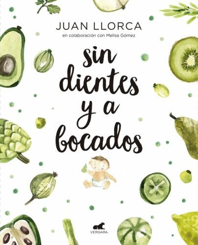 SIN DIENTES Y A BOCADOS | MELISA LLORCA JUAN; GÓMEZ