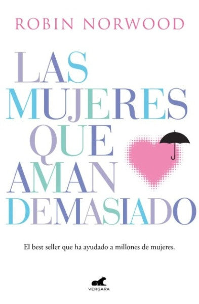 LAS MUJERES QUE AMAN DEMASIADO | NORWOOD ROBIN