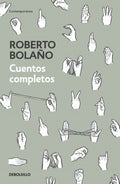 CUENTOS COMPLETOS | BOLAÑO ROBERTO