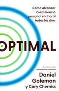 OPTIMAL. CÓMO ALCANZAR LA EXCELENCIA PERSONAL Y LABORAL TODOS LOS DÍAS | CARY GOLEMAN DANIEL; CHERNISS