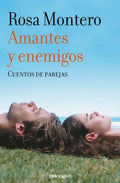 Amantes y enemigos | ROSA MONTERO