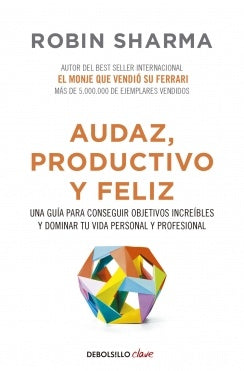 AUDAZ, PRODUCTIVO Y FELIZ | SHARMA ROBIN