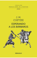 ESPERANDO A LOS BÁRBAROS | JOHN MAXWELL COETZEE