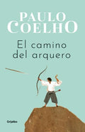 EL CAMINO DEL ARQUERO | PAULO COELHO