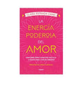 LA ENERGÍA PODEROSA DEL AMOR