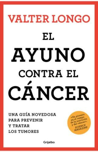 AYUNO CONTRA EL CANCER EL | VALTER LONGO
