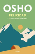 FELICIDAD. LA ÚNICA RIQUEZA VERDADERA | OSHO