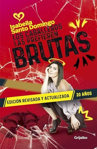 CABALLEROS ÁLAS PREFIEREN BRUTAS, LAS | ISABELA SANTO DOMINGO